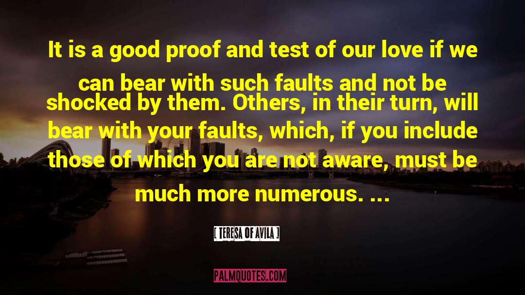 Finding Faults In Others quotes by Teresa Of Avila