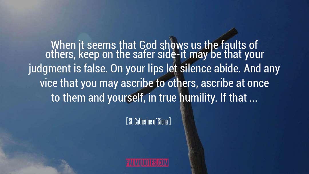 Finding Faults In Others quotes by St. Catherine Of Siena