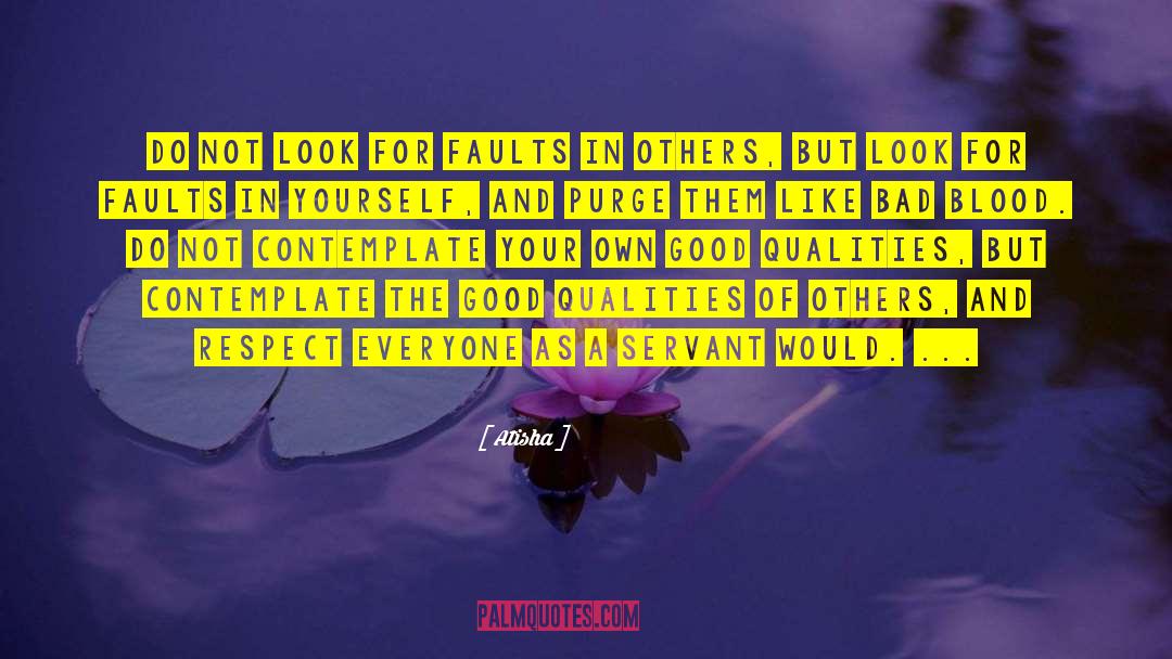 Finding Faults In Others quotes by Atisha