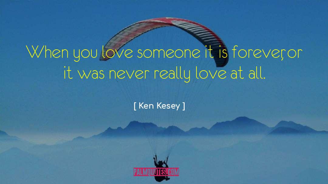 Finding Forever Love quotes by Ken Kesey