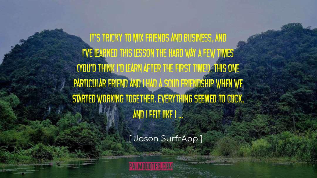 Finding Friends quotes by Jason SurfrApp