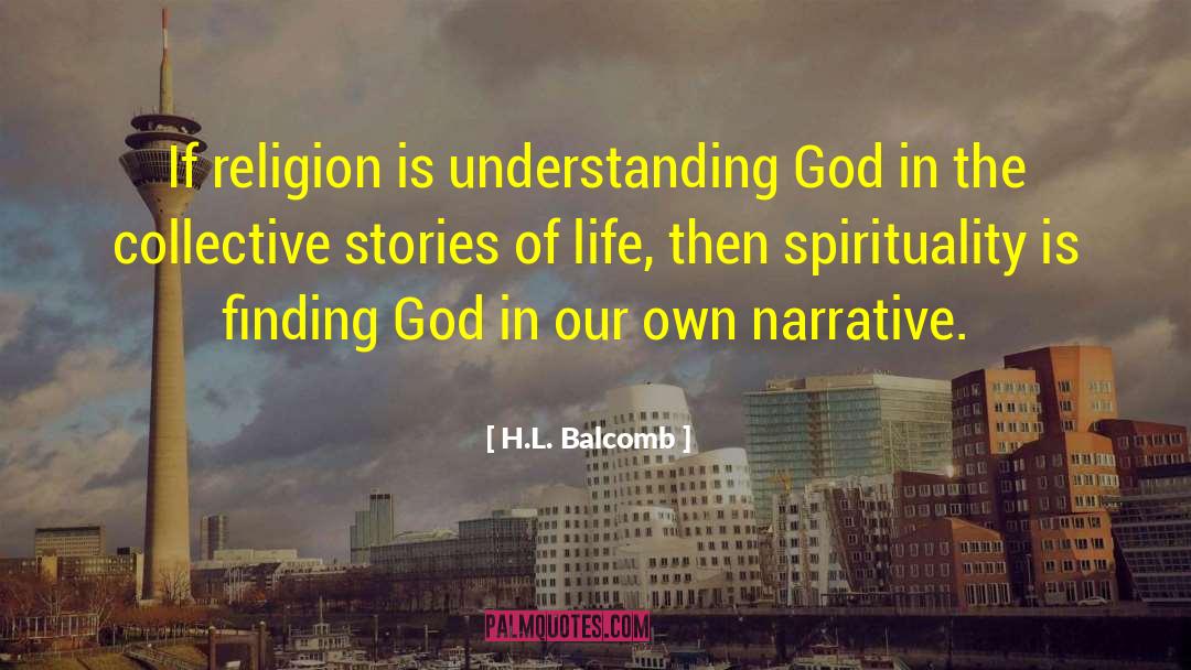 Finding God quotes by H.L. Balcomb