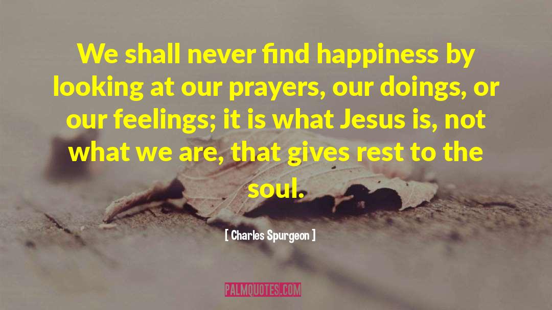 Finding Happiness quotes by Charles Spurgeon