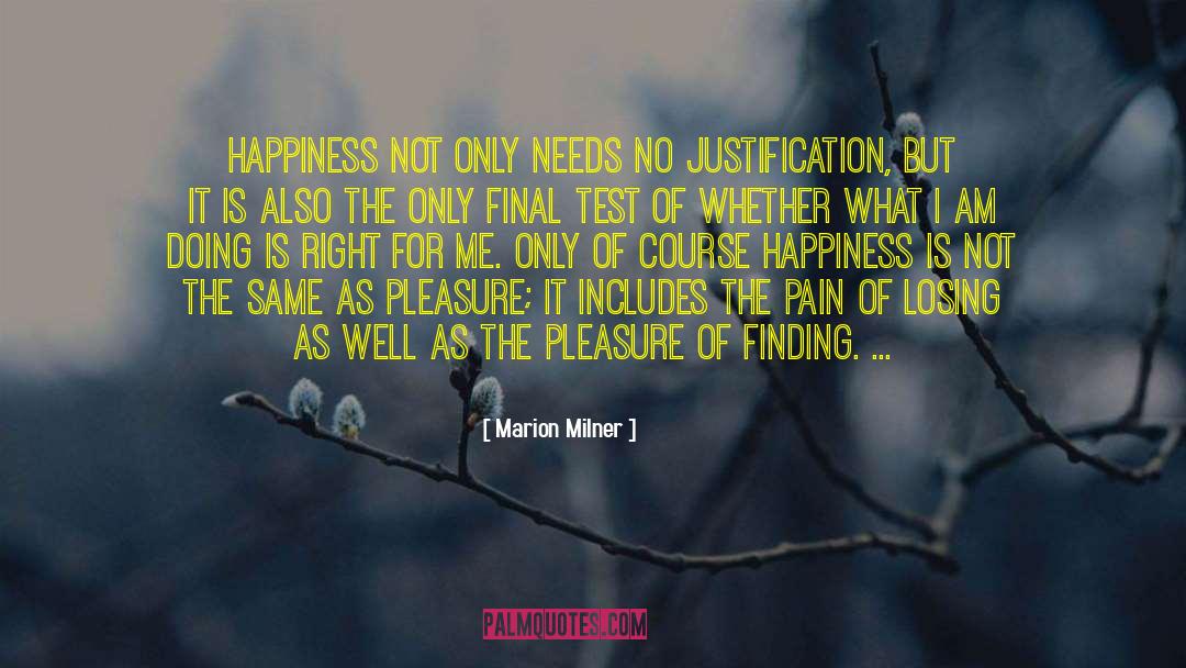 Finding Happiness quotes by Marion Milner