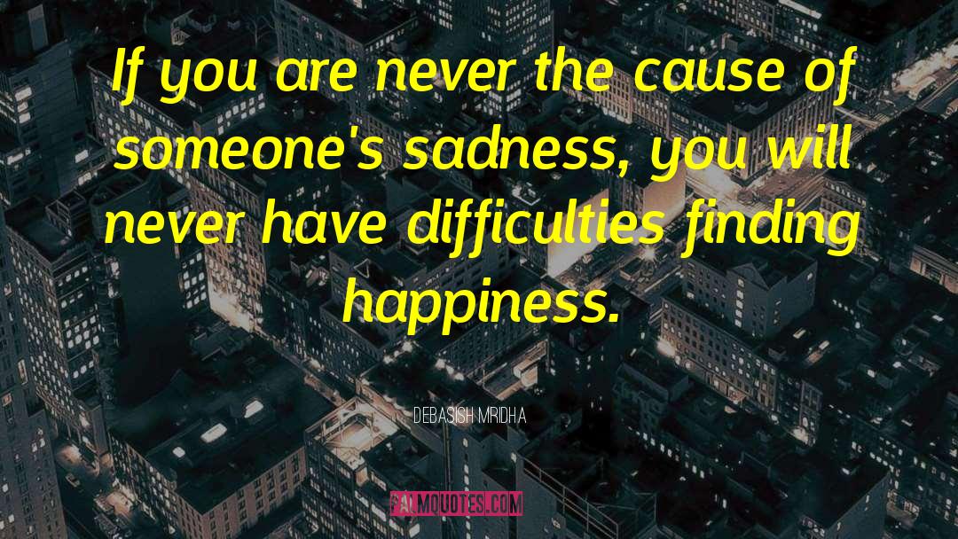 Finding Happiness quotes by Debasish Mridha