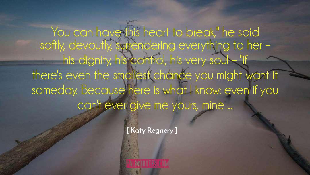 Finding Her Here quotes by Katy Regnery