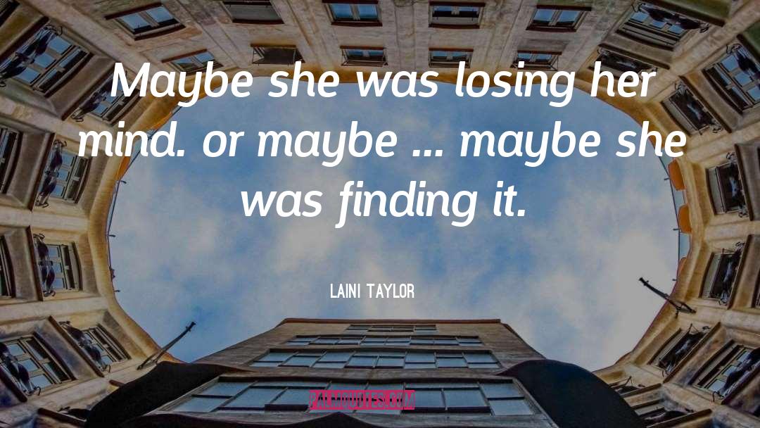 Finding It quotes by Laini Taylor