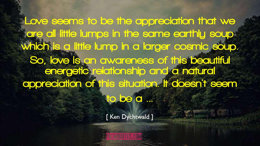 Finding Love quotes by Ken Dychtwald