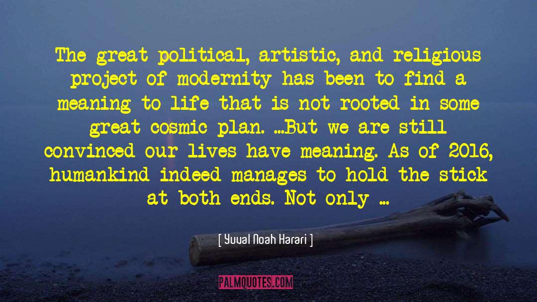 Finding Meaning In Life quotes by Yuval Noah Harari