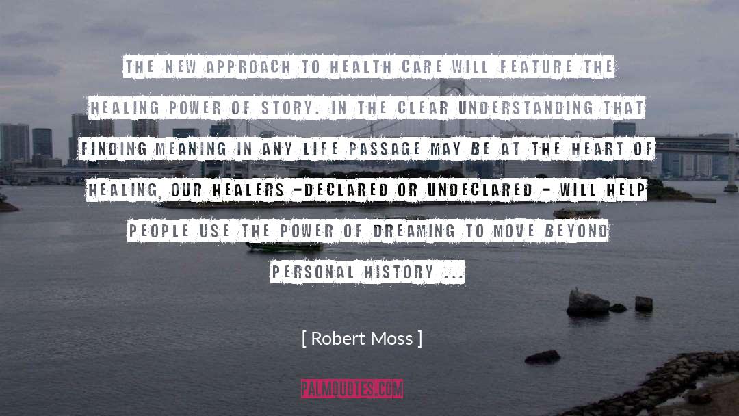 Finding Meaning quotes by Robert Moss