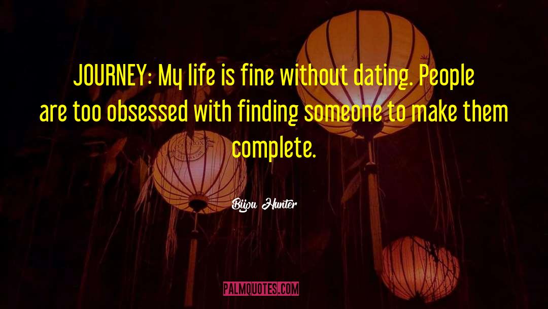 Finding My Way quotes by Bijou Hunter