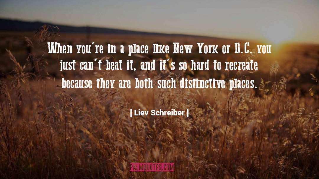 Finding New Places quotes by Liev Schreiber