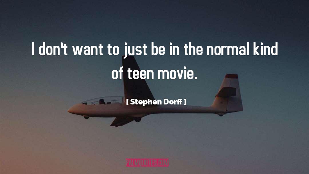Finding Normal Movie quotes by Stephen Dorff