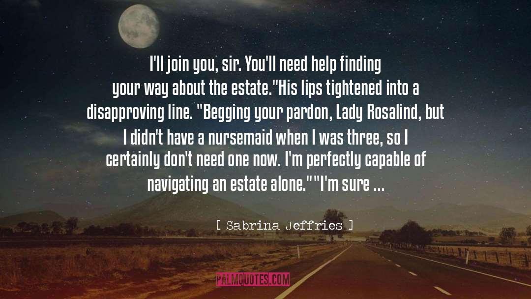 Finding One S Path quotes by Sabrina Jeffries