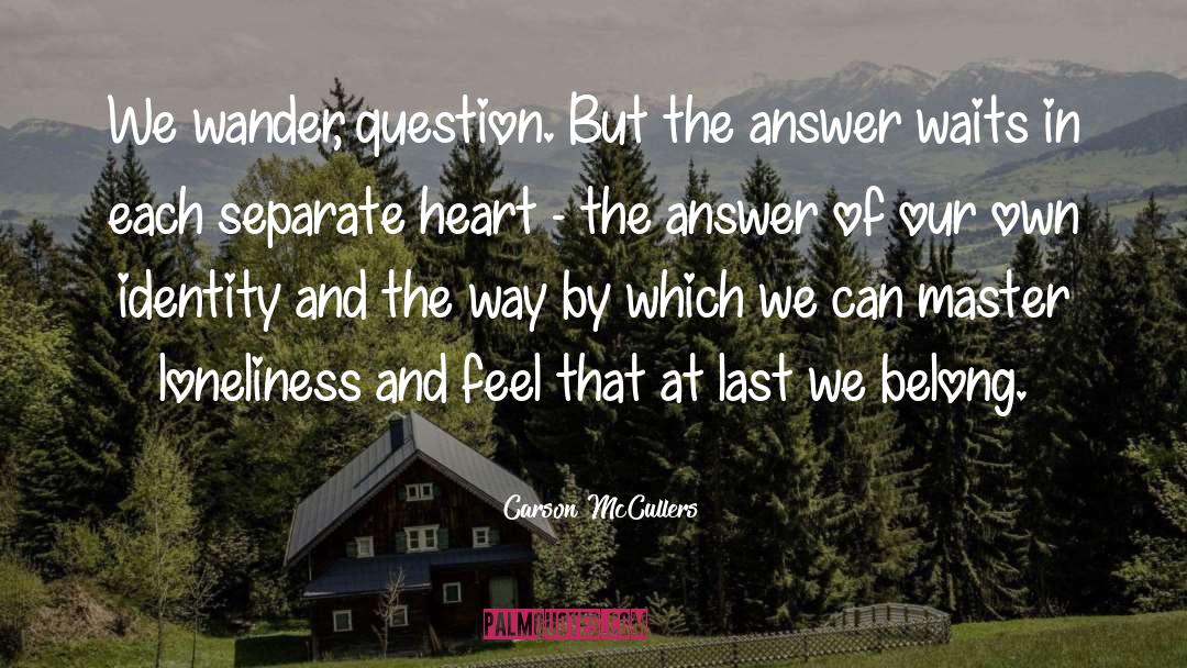 Finding Oneself quotes by Carson McCullers