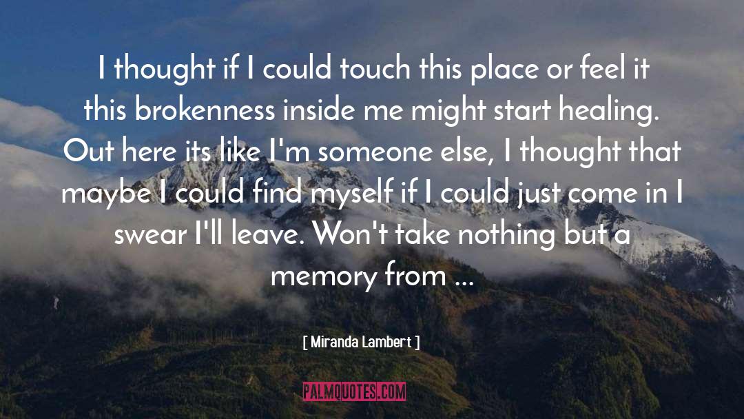 Finding Oneself quotes by Miranda Lambert