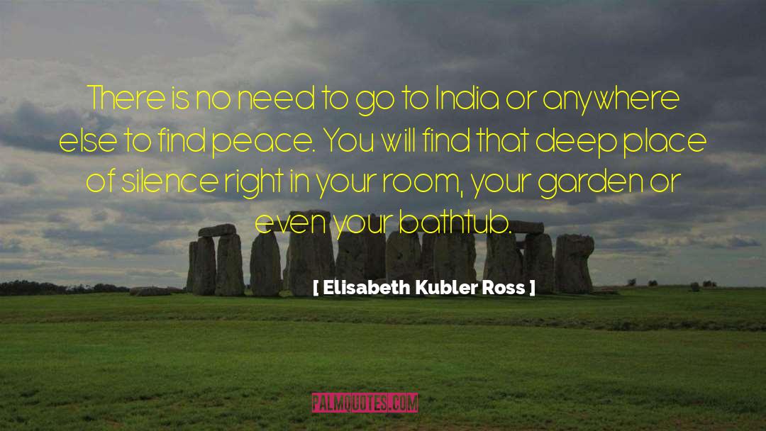 Finding Peace In Silence quotes by Elisabeth Kubler Ross
