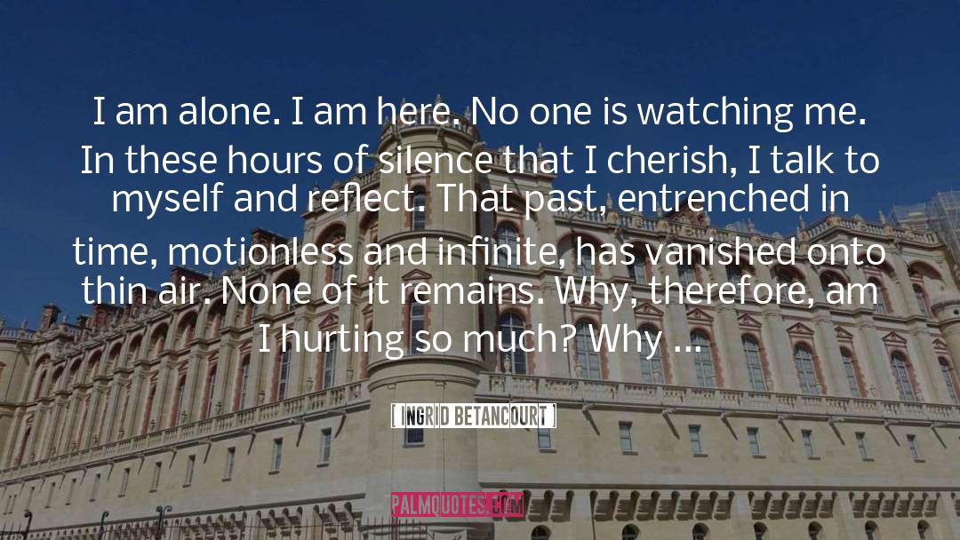 Finding Peace In Silence quotes by Ingrid Betancourt