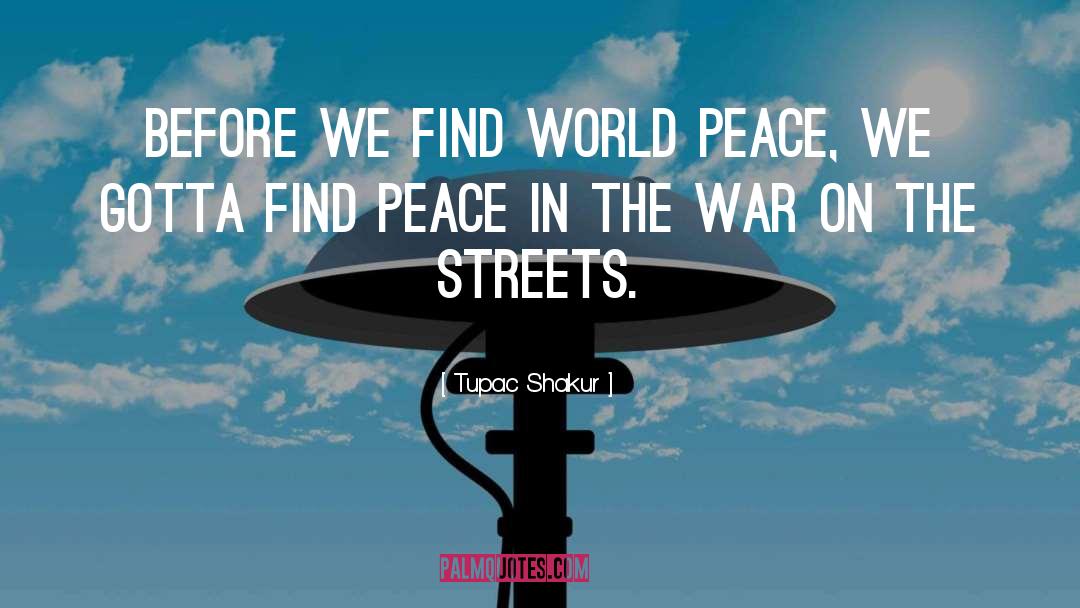 Finding Peace quotes by Tupac Shakur