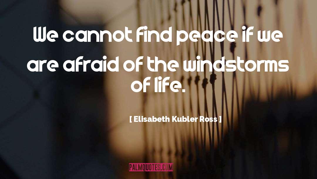 Finding Peace quotes by Elisabeth Kubler Ross