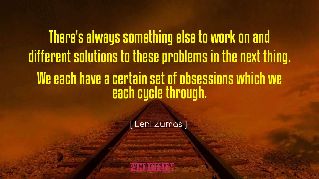 Finding Solutions To Problems quotes by Leni Zumas