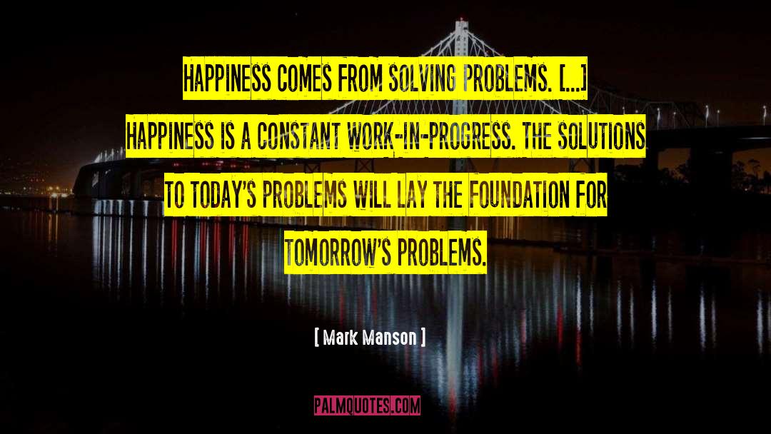 Finding Solutions To Problems quotes by Mark Manson