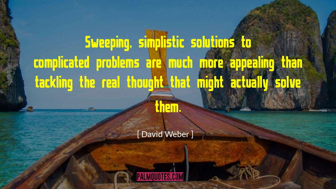 Finding Solutions To Problems quotes by David Weber