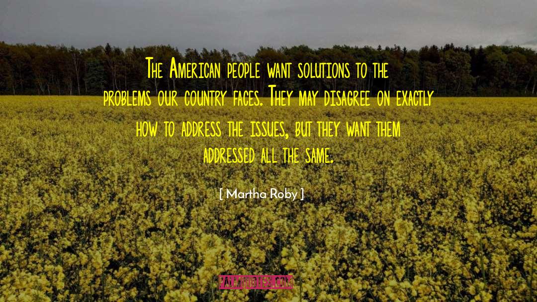 Finding Solutions To Problems quotes by Martha Roby