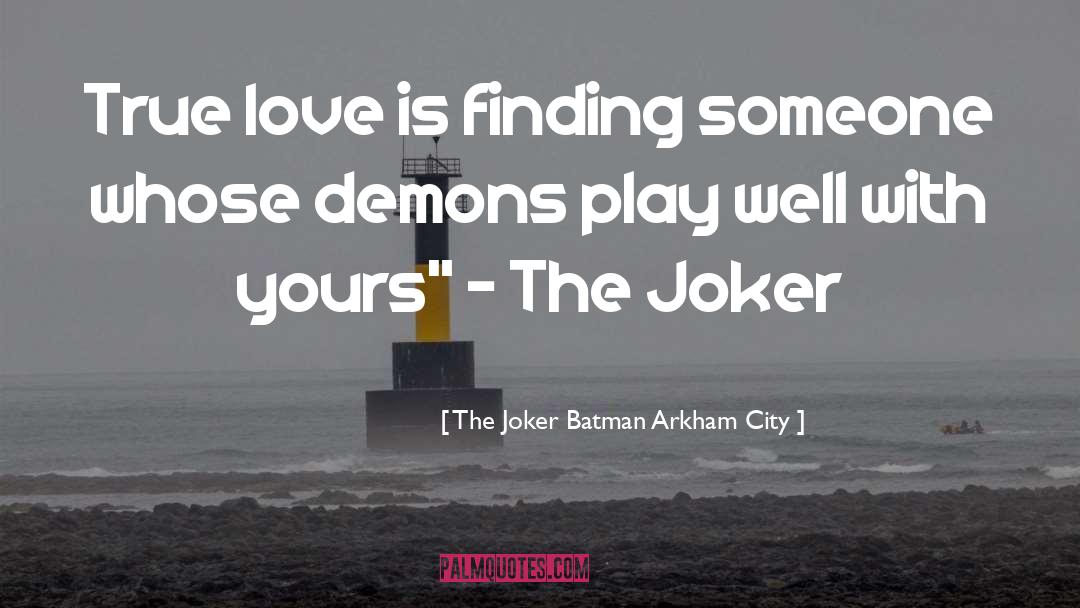 Finding Someone quotes by The Joker Batman Arkham City