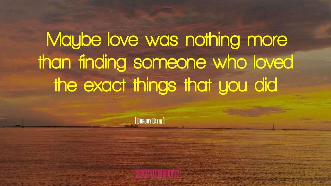 Finding Someone quotes by Durjoy Datta