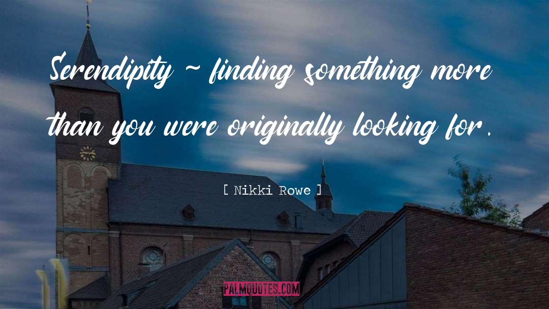 Finding Something quotes by Nikki Rowe