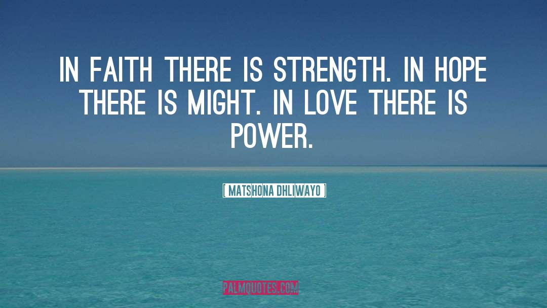 Finding Strength In Love quotes by Matshona Dhliwayo