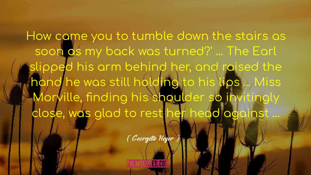 Finding Strength quotes by Georgette Heyer