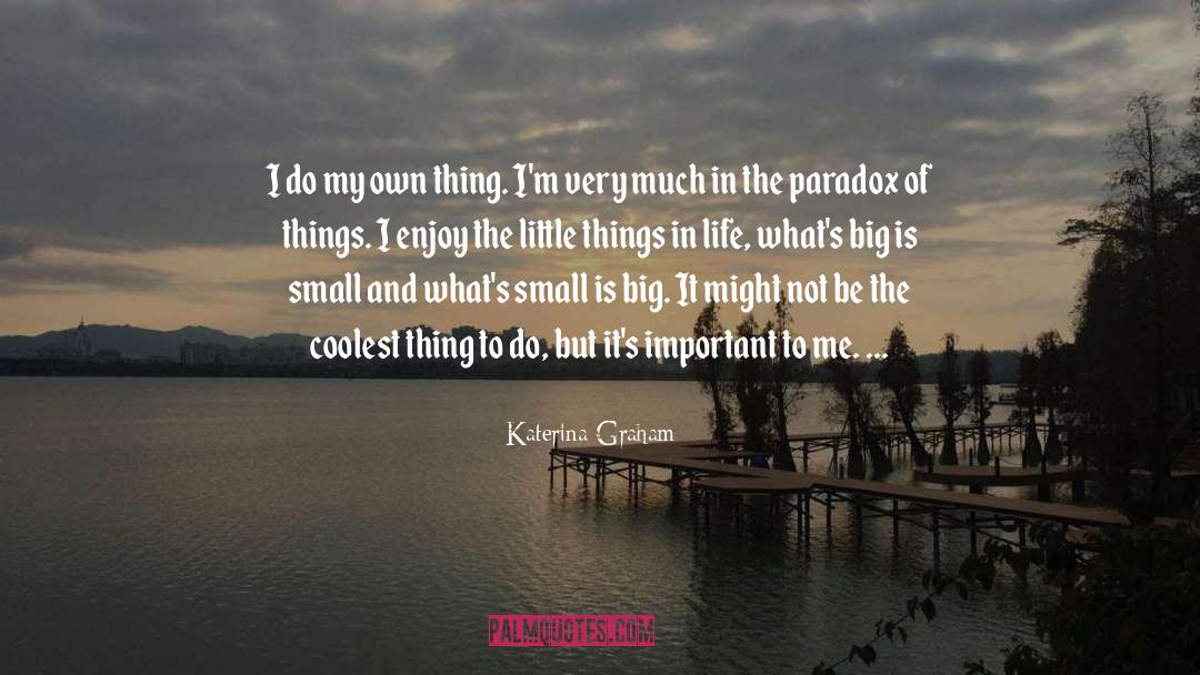 Finding The Important Thing quotes by Katerina Graham