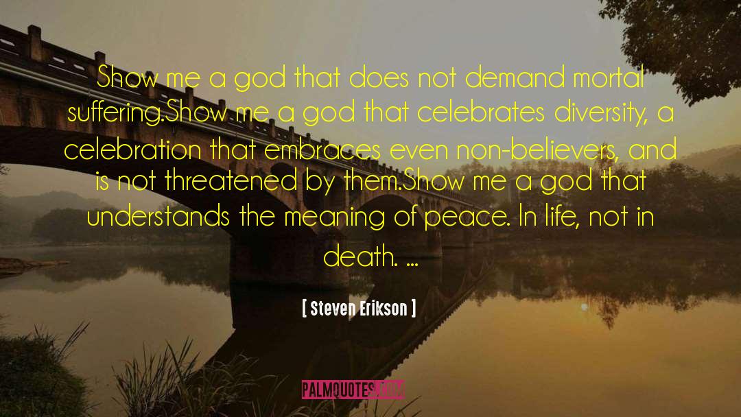 Finding The Meaning Of Life quotes by Steven Erikson