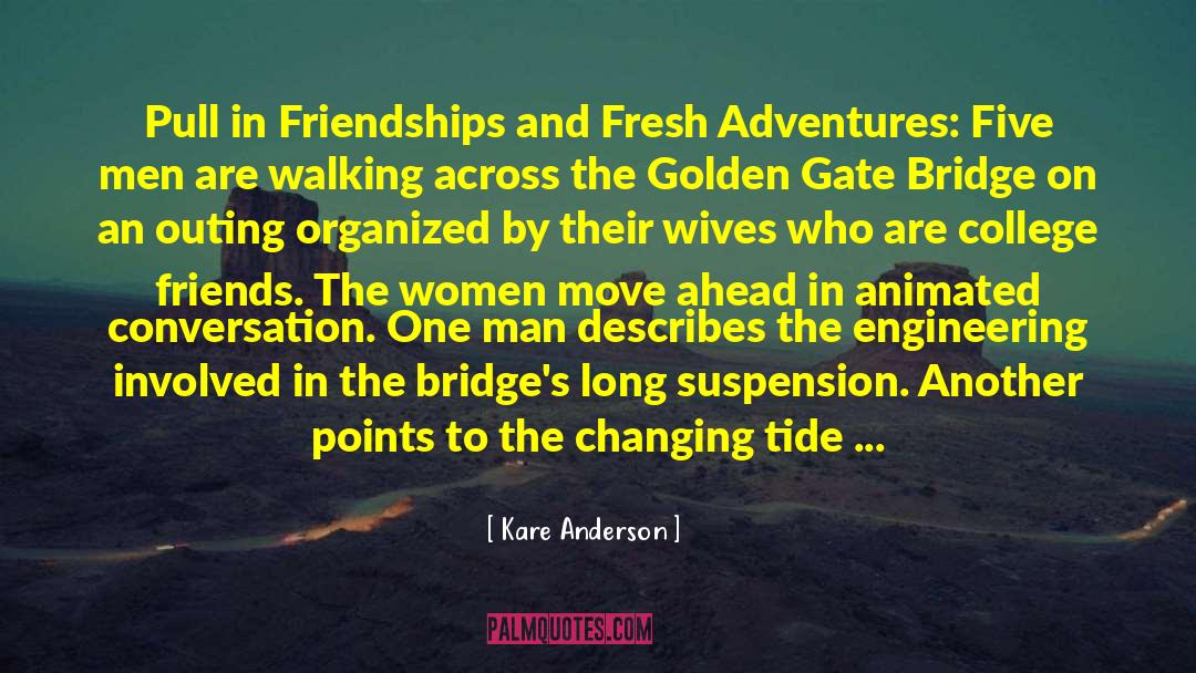 Finding The Right Man quotes by Kare Anderson