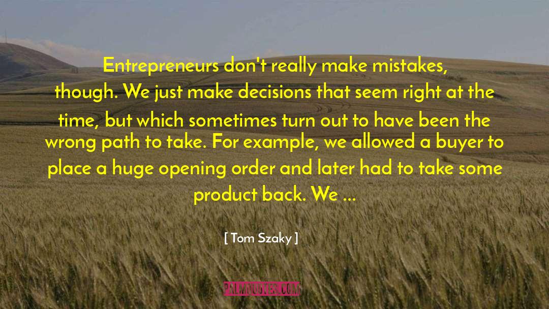 Finding The Right Path quotes by Tom Szaky