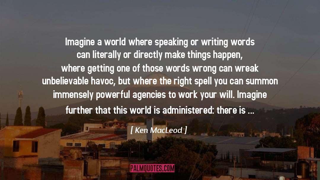 Finding The Right Words quotes by Ken MacLeod