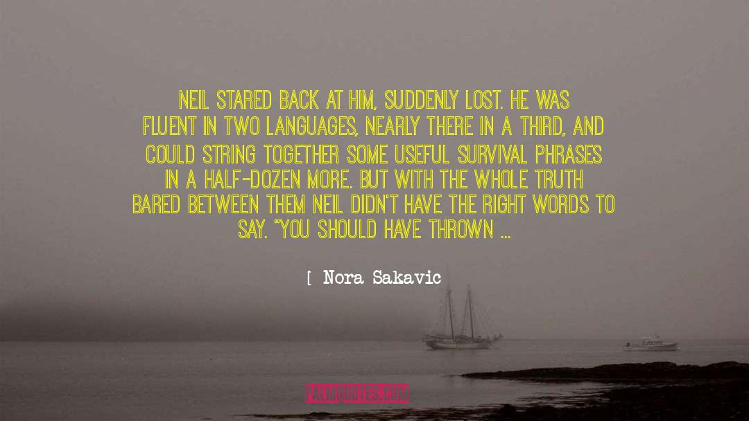 Finding The Right Words quotes by Nora Sakavic