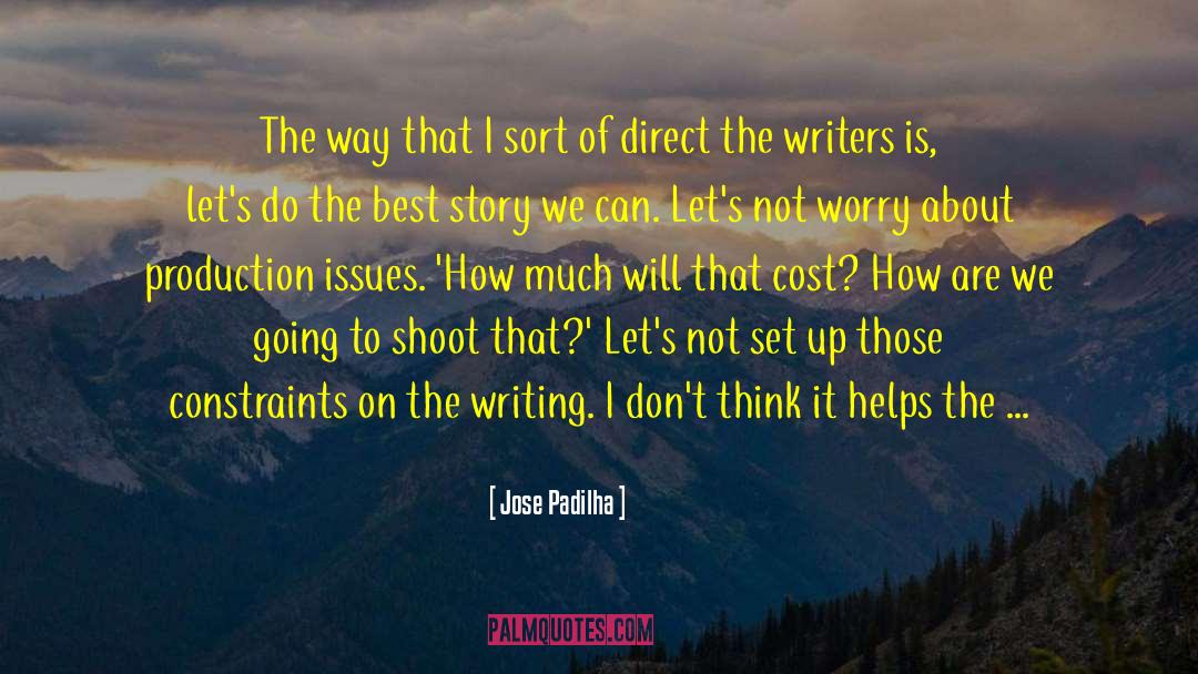 Finding The Story quotes by Jose Padilha
