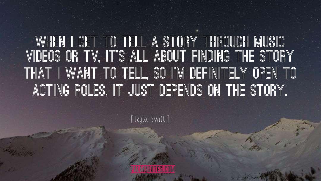 Finding The Story quotes by Taylor Swift