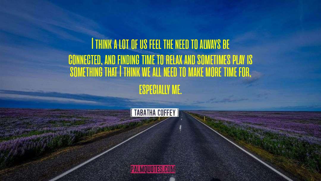 Finding Time quotes by Tabatha Coffey