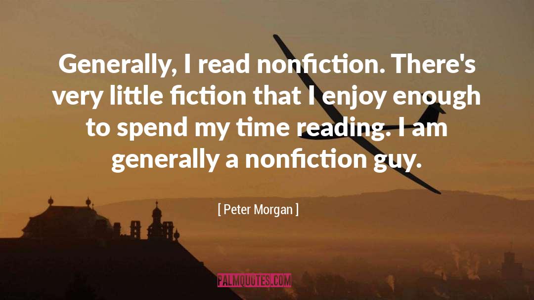 Finding Time To Read quotes by Peter Morgan