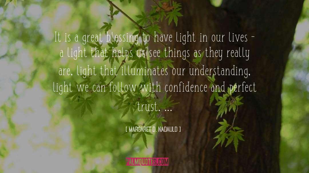 Finding Trust quotes by Margaret D. Nadauld