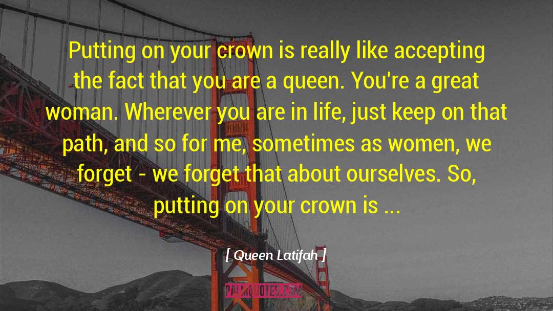 Finding Your Path In Life quotes by Queen Latifah