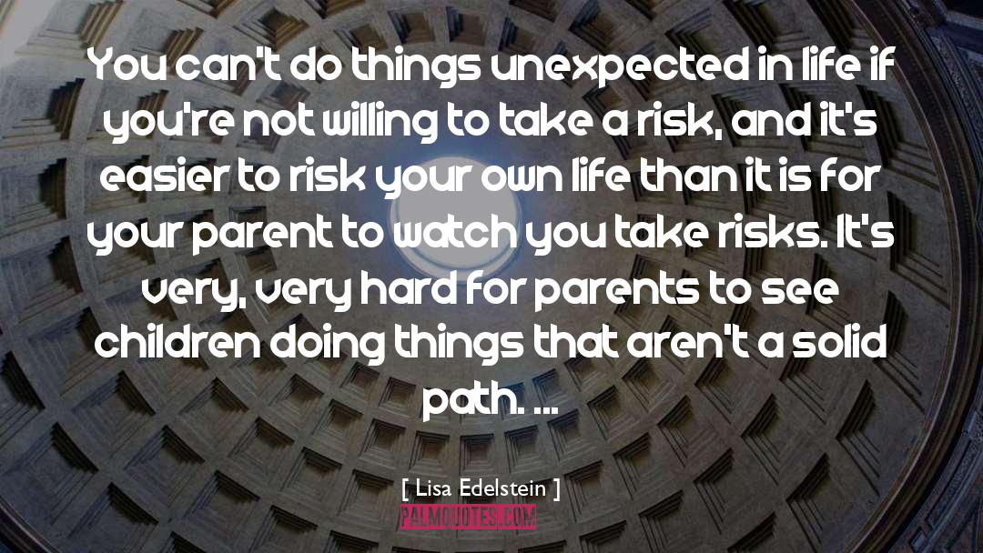 Finding Your Path In Life quotes by Lisa Edelstein