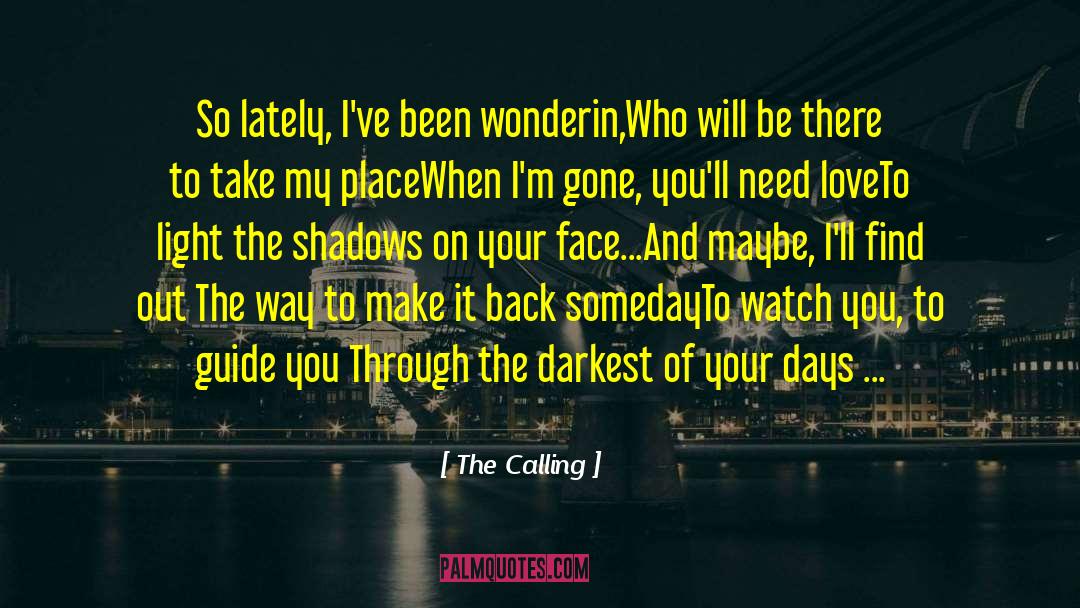 Finding Your Place quotes by The Calling