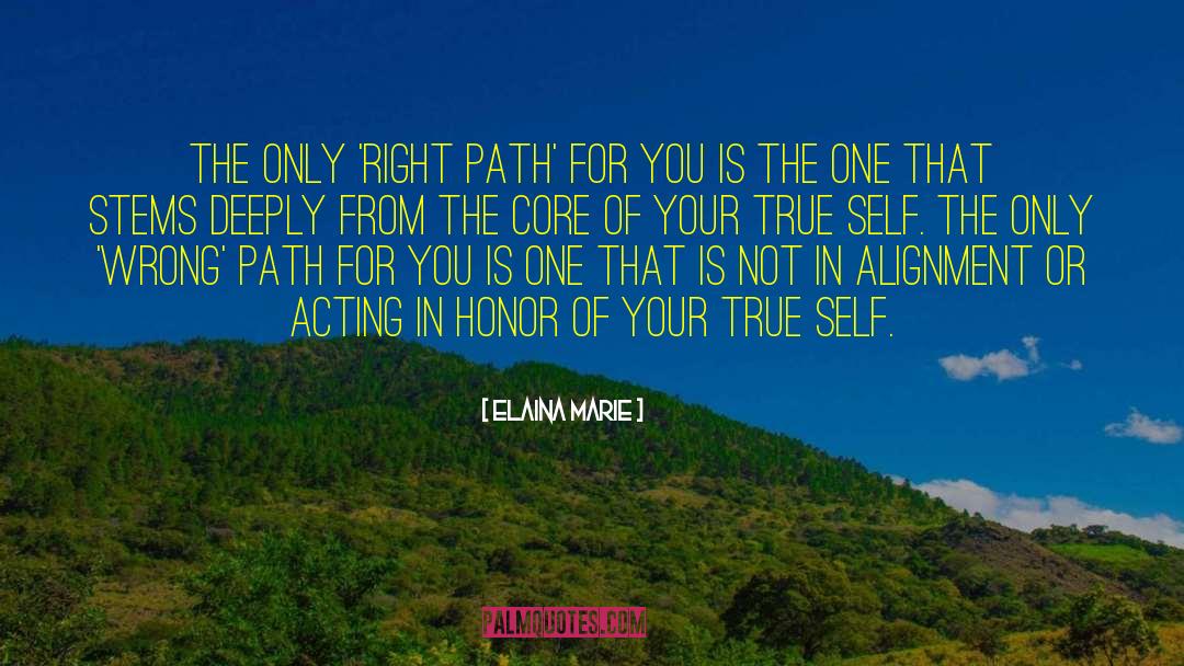 Finding Your Right Path quotes by Elaina Marie