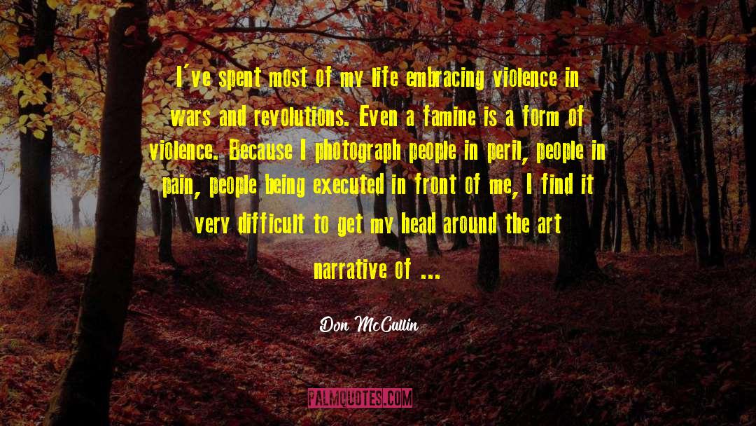 Fine Art Photograph quotes by Don McCullin