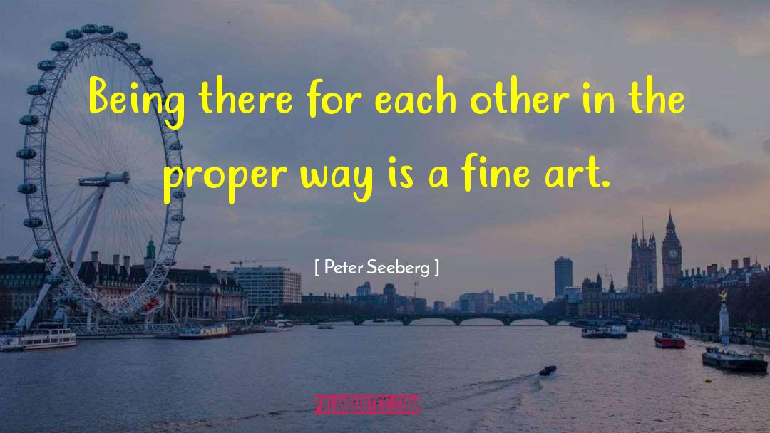 Fine Art quotes by Peter Seeberg